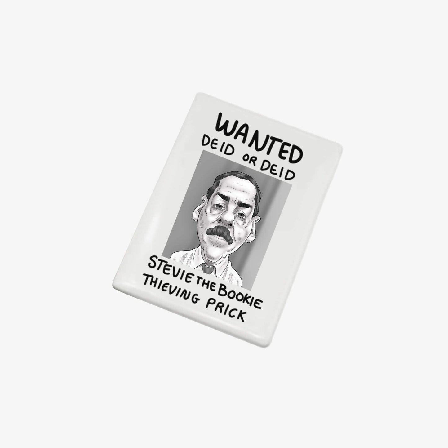 Deid Or Deid Fridge Magnet - White - Official Still Game