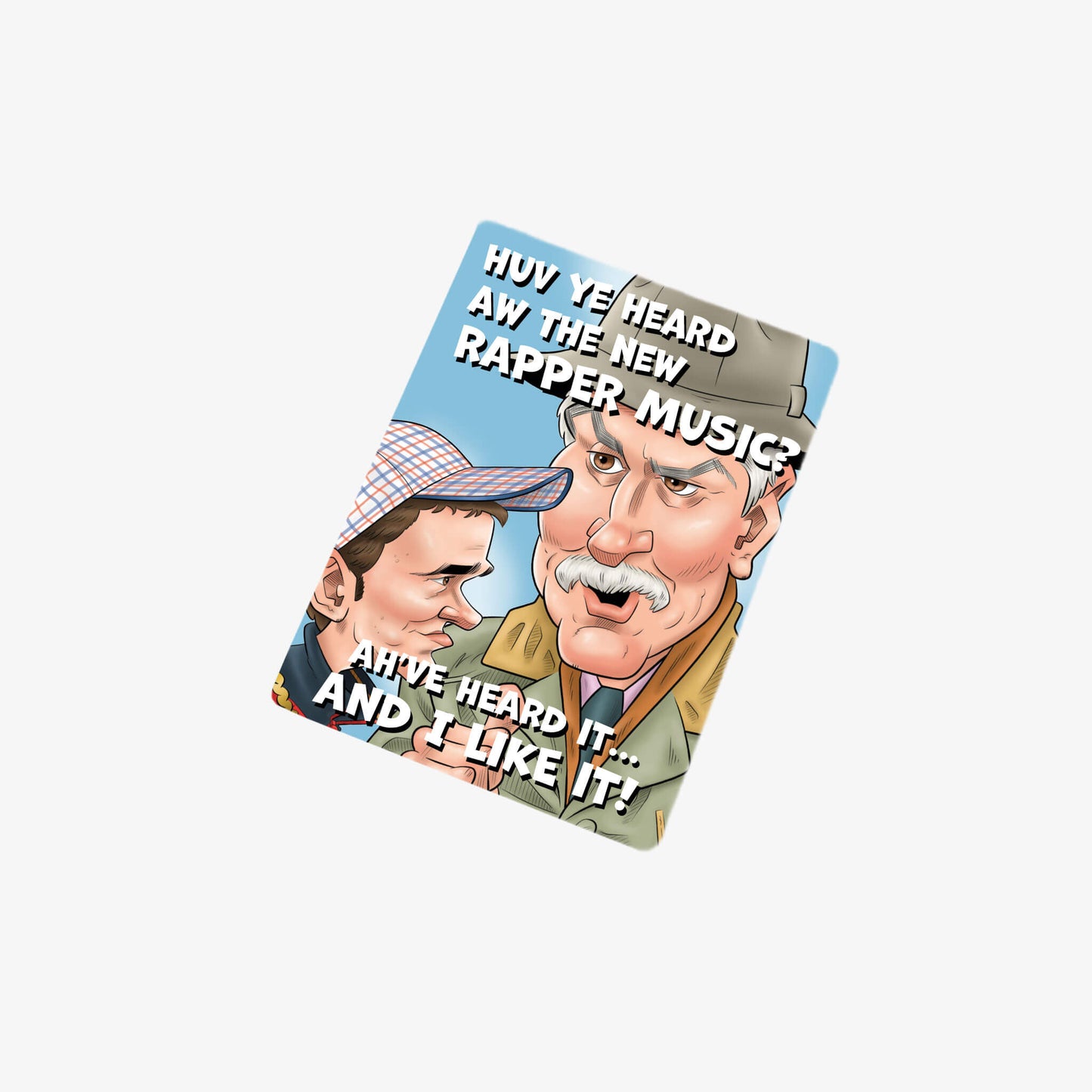 Huv Ye Heard Aw The New Rapper Music Fridge Magnet - Official Still Game