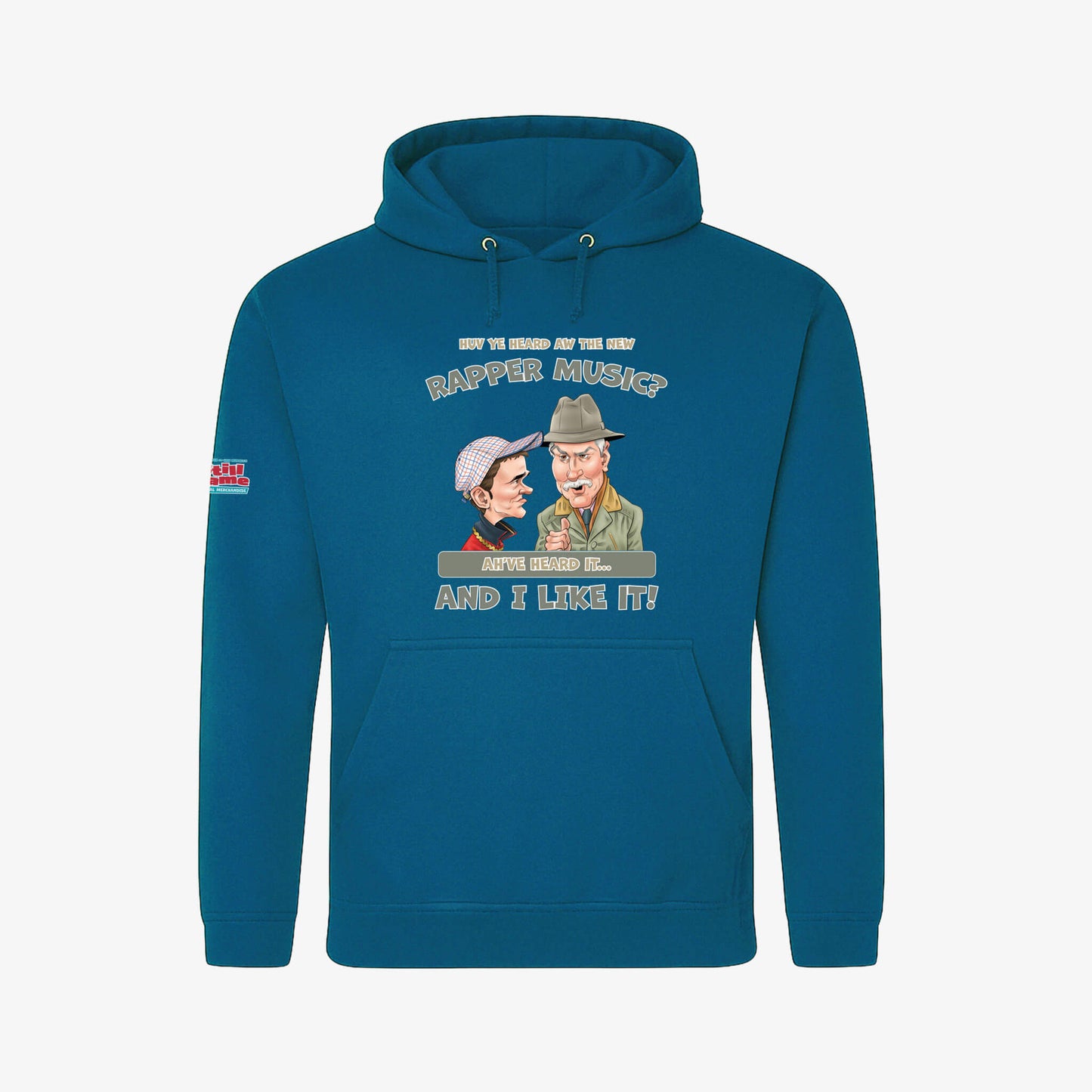 Huv Ye Heard Aw The New Rapper Music? Hoodie - Deep Sea Blue - Front View - Official Still Game