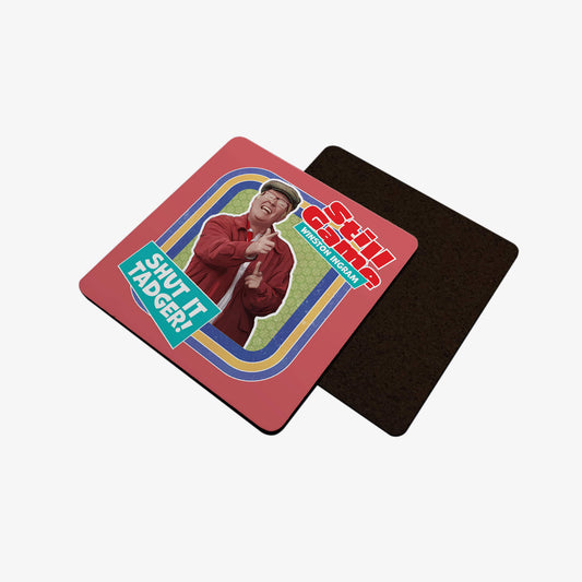 Front view of coaster with Winston Ingram: Shut It Tadger! design.