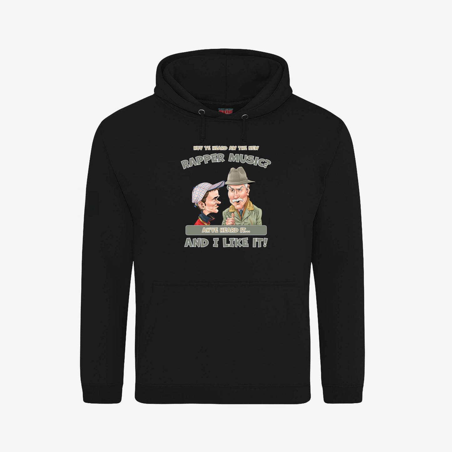 Huv Ye Heard Aw The New Rapper Music? Hoodie - Black - Front View - Official Still Game