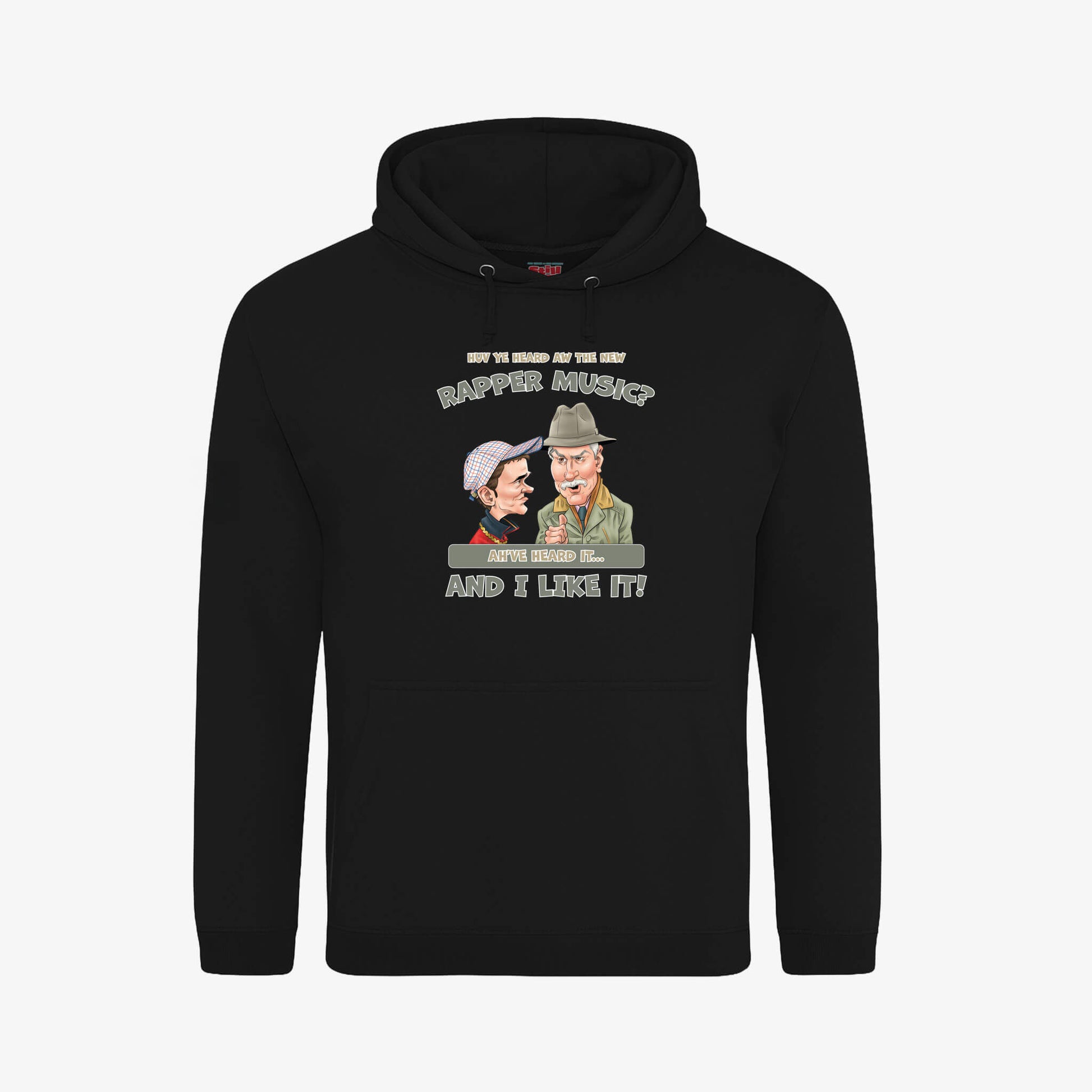 Huv Ye Heard Aw The New Rapper Music? Hoodie - Black - Front View - Official Still Game