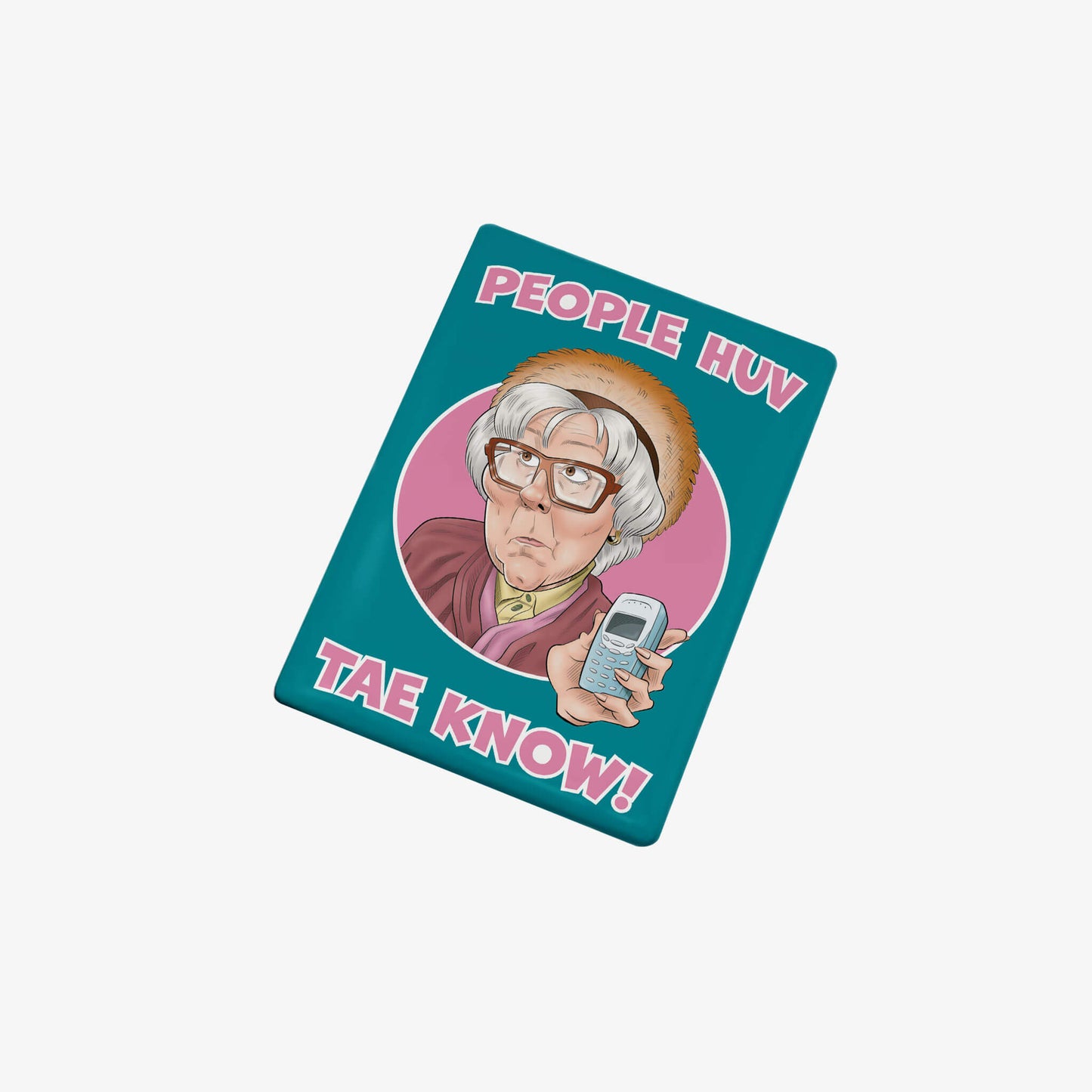 People Huv Tae Know Fridge Magnet - Teal - Official Sill Game