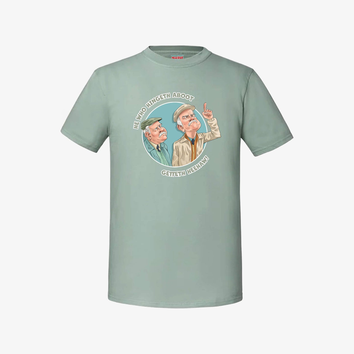 He Who Hingeth Aboot T-Shirt - Sage - Front View - Official Still Game