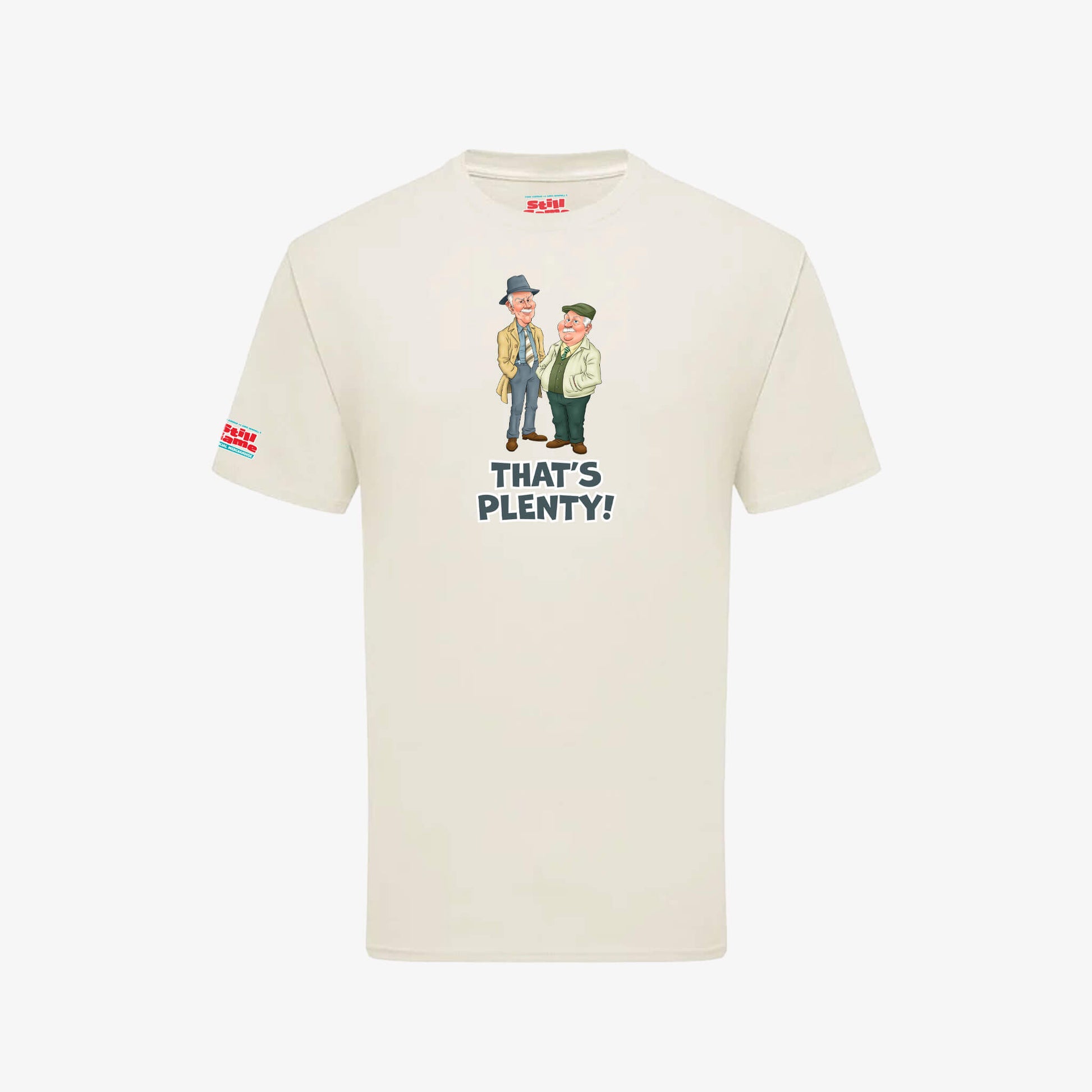 That's Plenty T-Shirt - Natural - Front View - Official Still Game