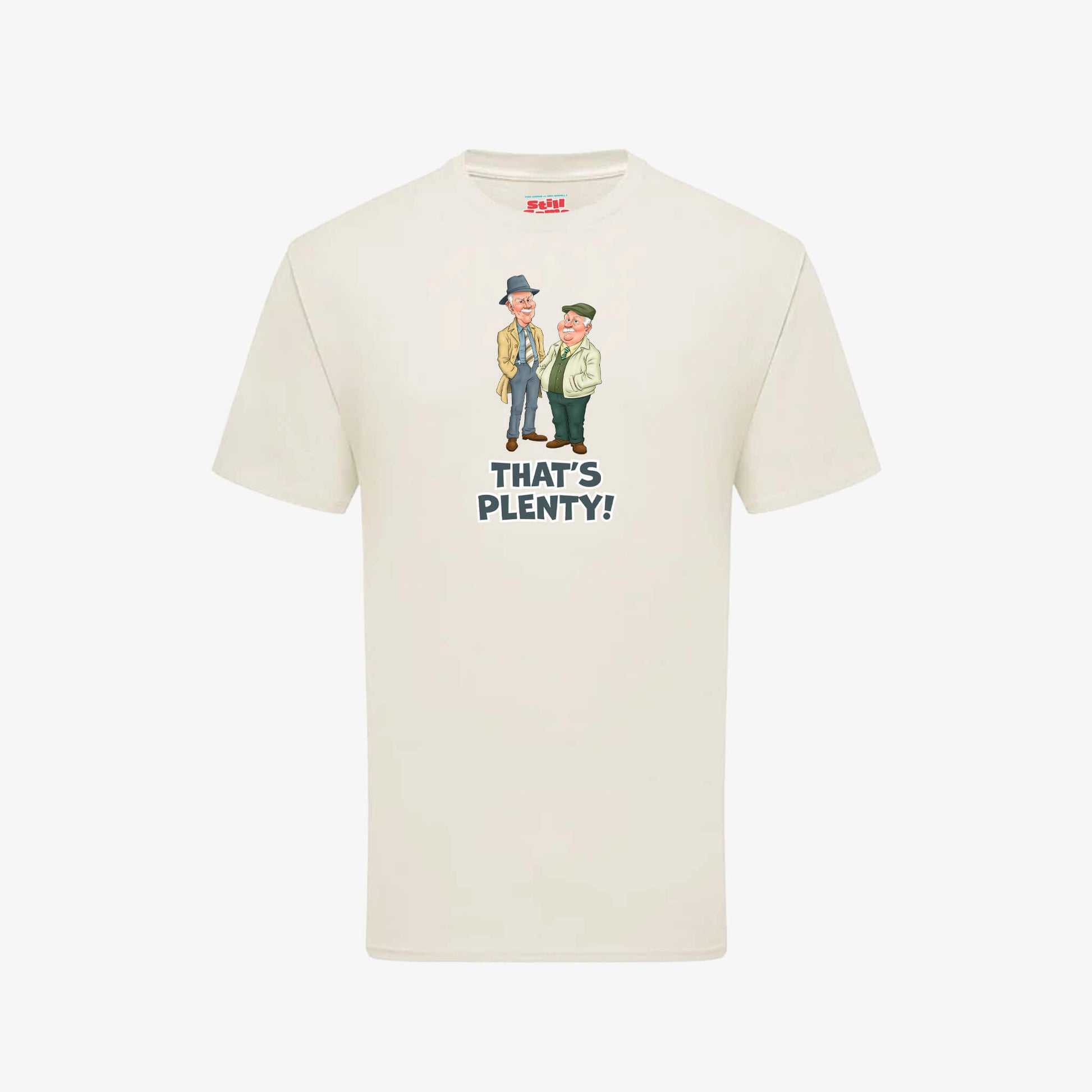That's Plenty T-Shirt - Natural - Front View - Official Still Game