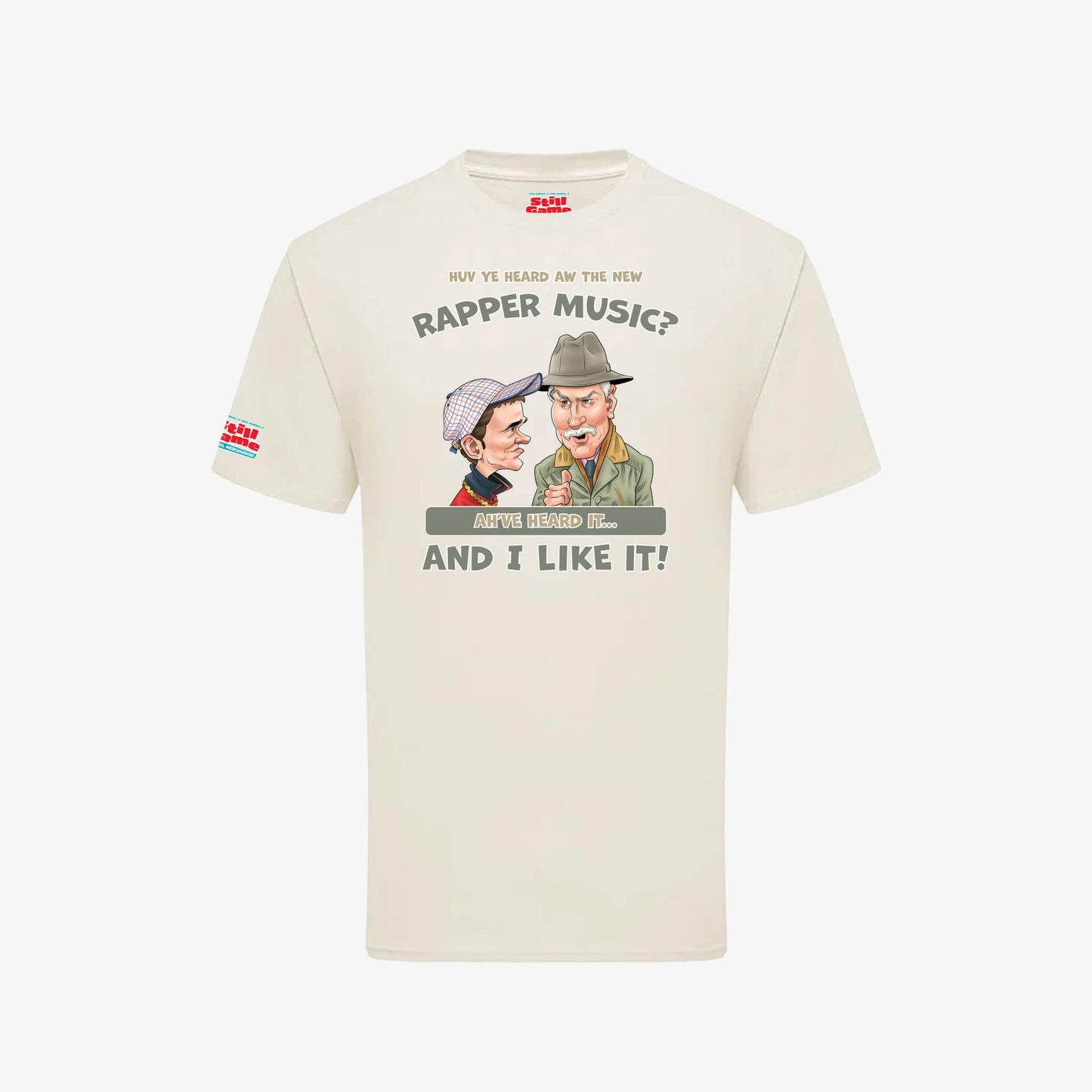 Huv Ye Heard Aw The New Rapper Music T-Shirt - Natural - Front View - Official Still Game