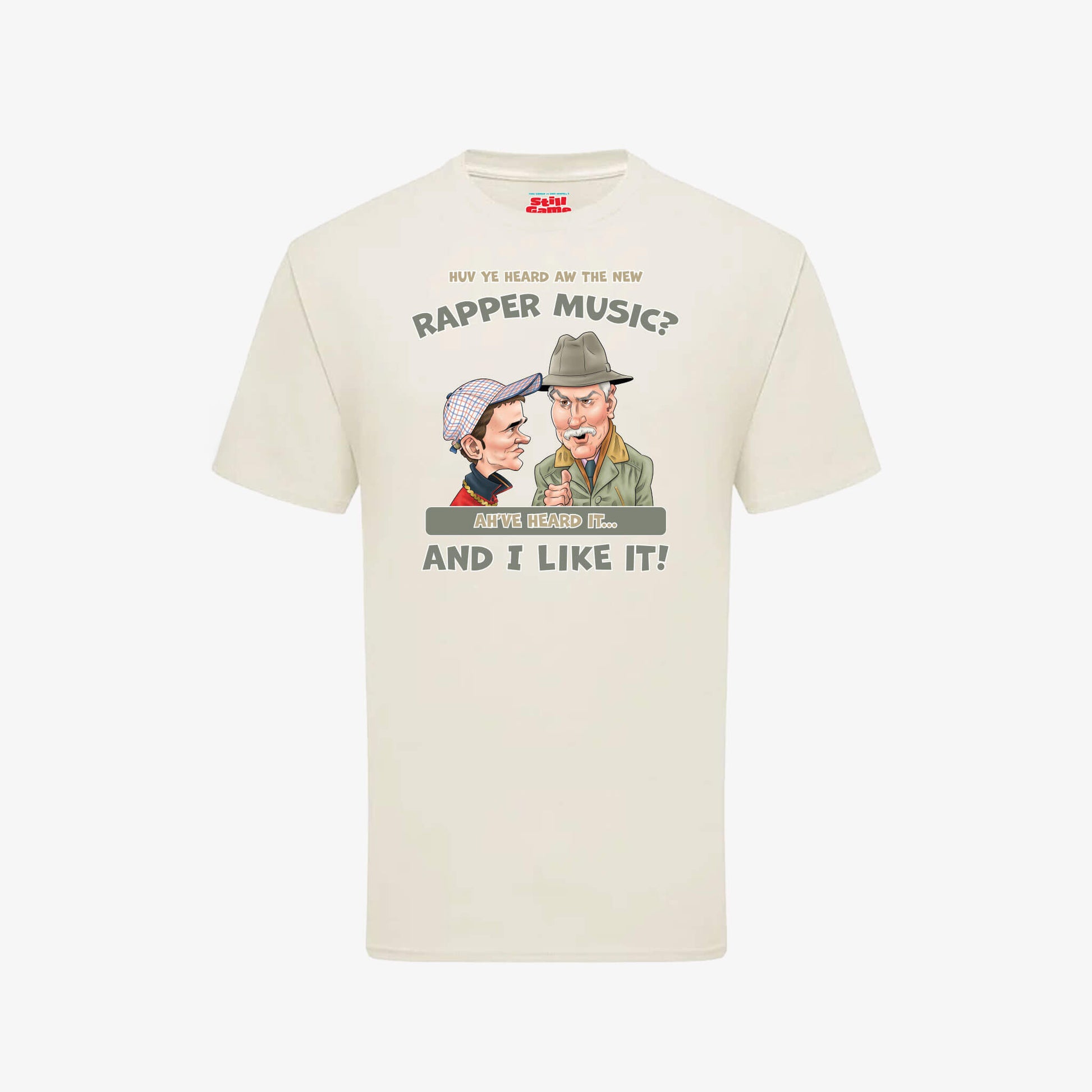 Huv Ye Heard Aw The New Rapper Music T-Shirt - Natural - Front View - Official Still Game