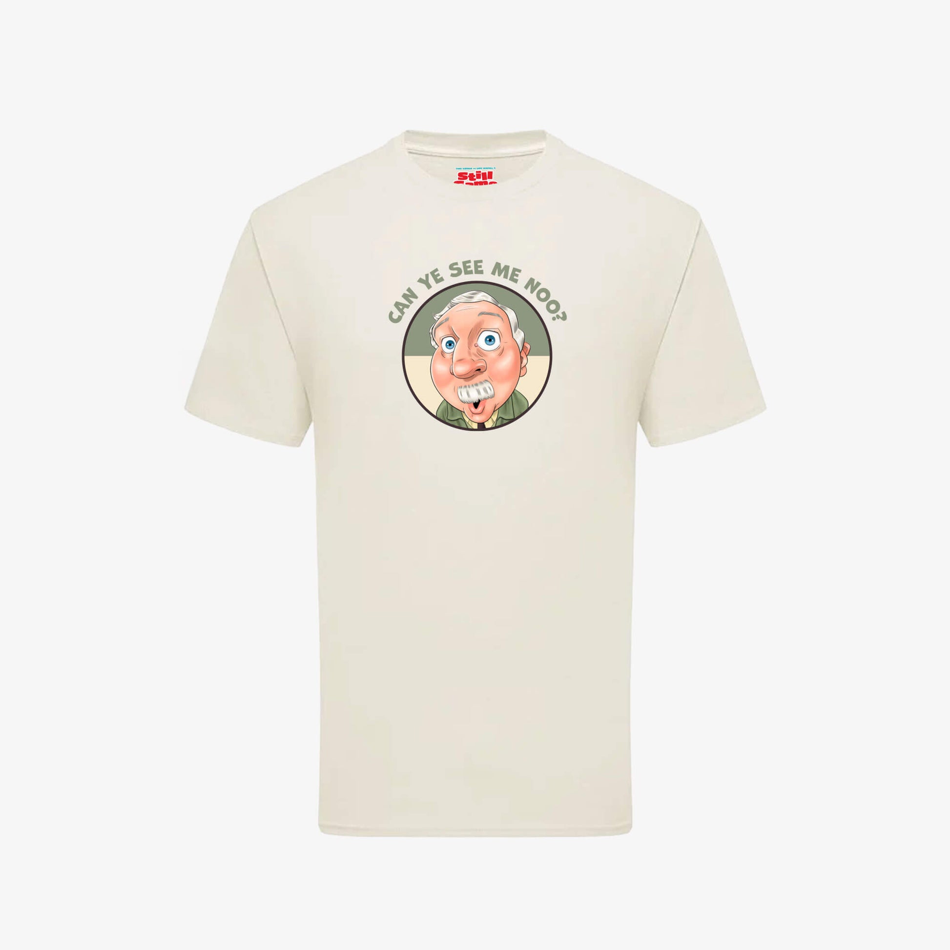 Can Ye See Me Noo T-Shirt - Natural - Front View - Official Still Game